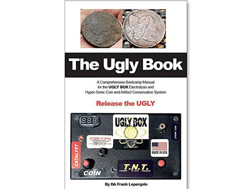 The Ugly Book - Guide for Ugly Box Electrolysis Unit by DA Frank Lopergolo