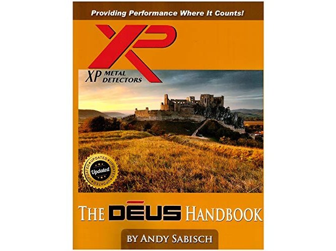 The XP Deus Metal Detector Hand Book by Andy Sabisch